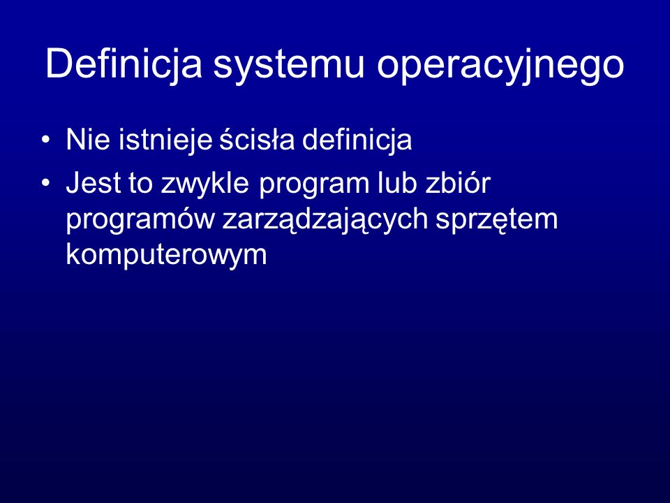Definicja systemu operacyjnego