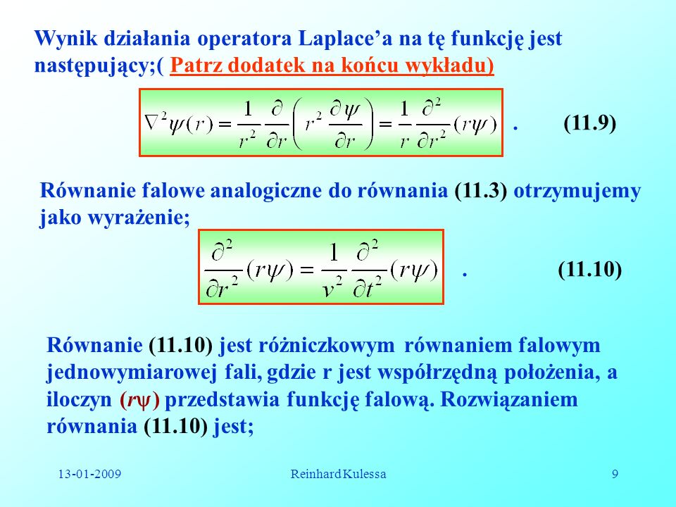 Równanie falowe analogiczne do równania (11.3) otrzymujemy