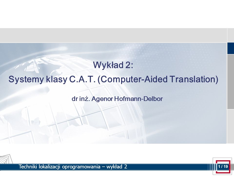 Wykład 2: Systemy klasy C.A.T. (Computer-Aided Translation)