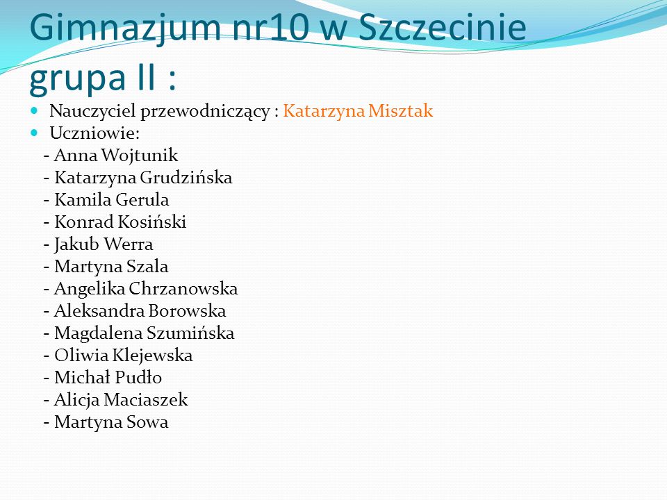 Gimnazjum nr10 w Szczecinie grupa II :