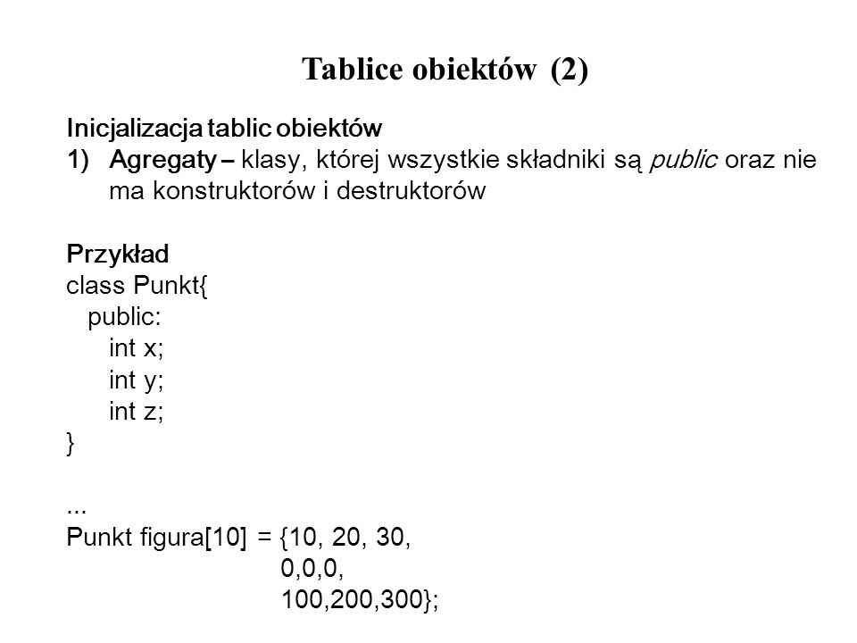 Tablice obiektów (2) Inicjalizacja tablic obiektów