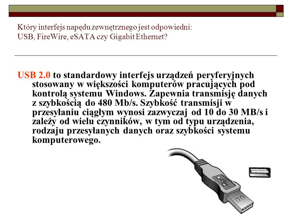 Który interfejs napędu zewnętrznego jest odpowiedni: USB, FireWire, eSATA czy Gigabit Ethernet