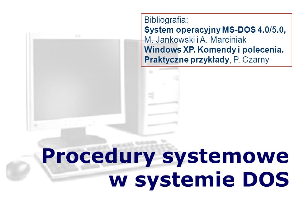 Procedury systemowe w systemie DOS