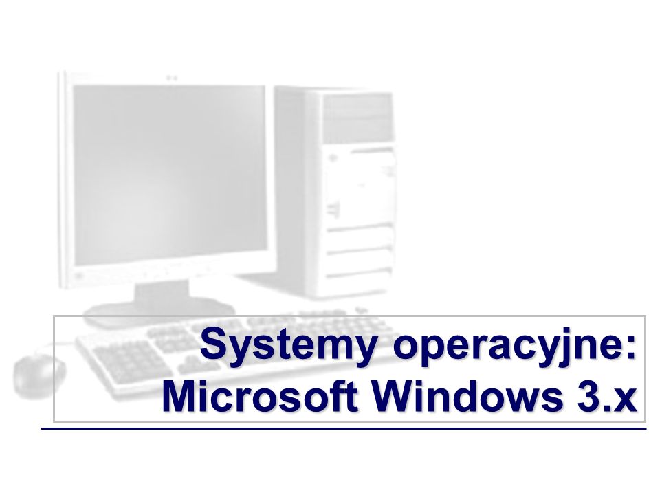 Systemy operacyjne: Microsoft Windows 3.x