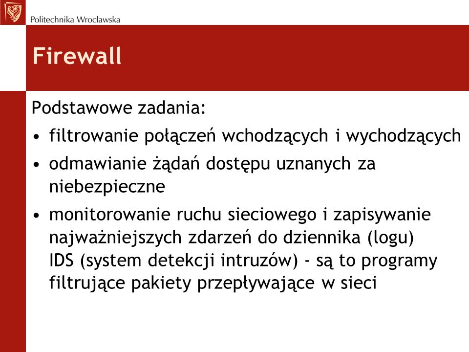 Firewall Podstawowe zadania: