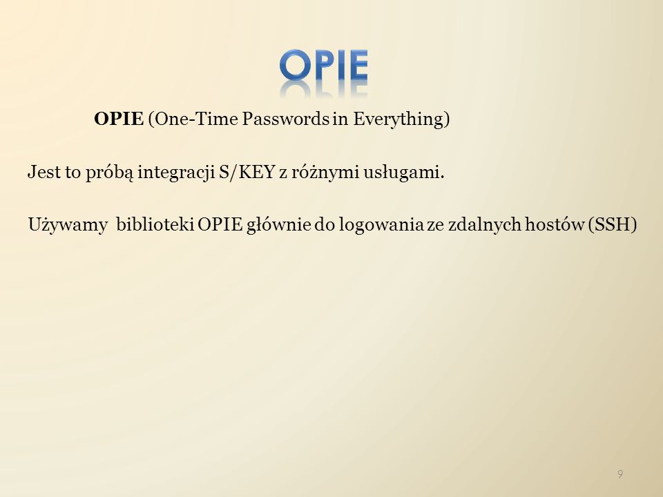 opie OPIE (One-Time Passwords in Everything)