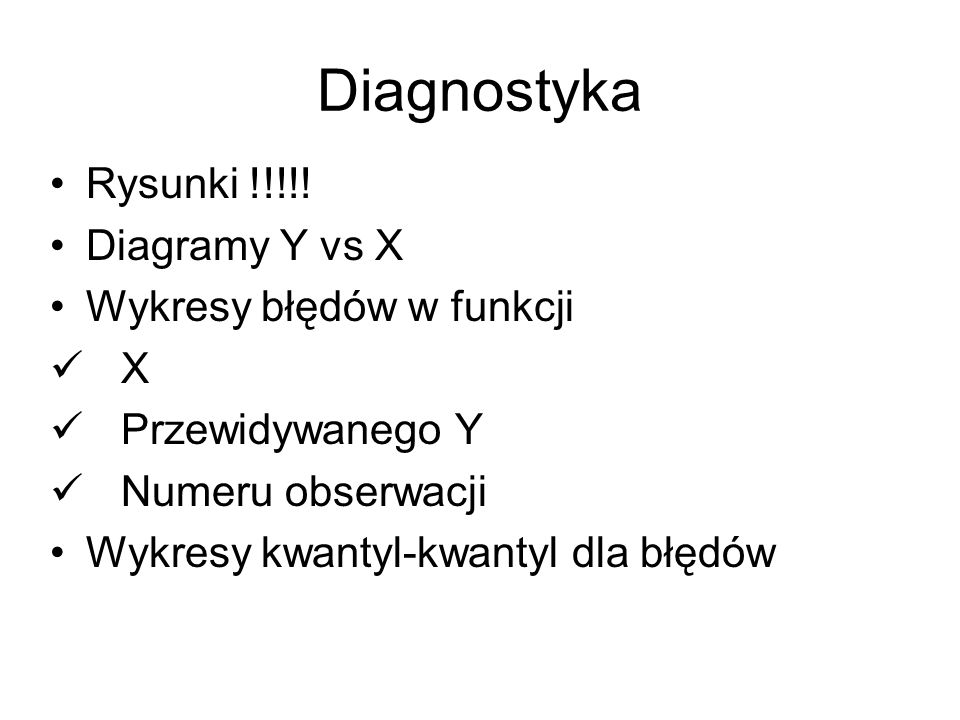 Diagnostyka Rysunki !!!!! Diagramy Y vs X Wykresy błędów w funkcji X