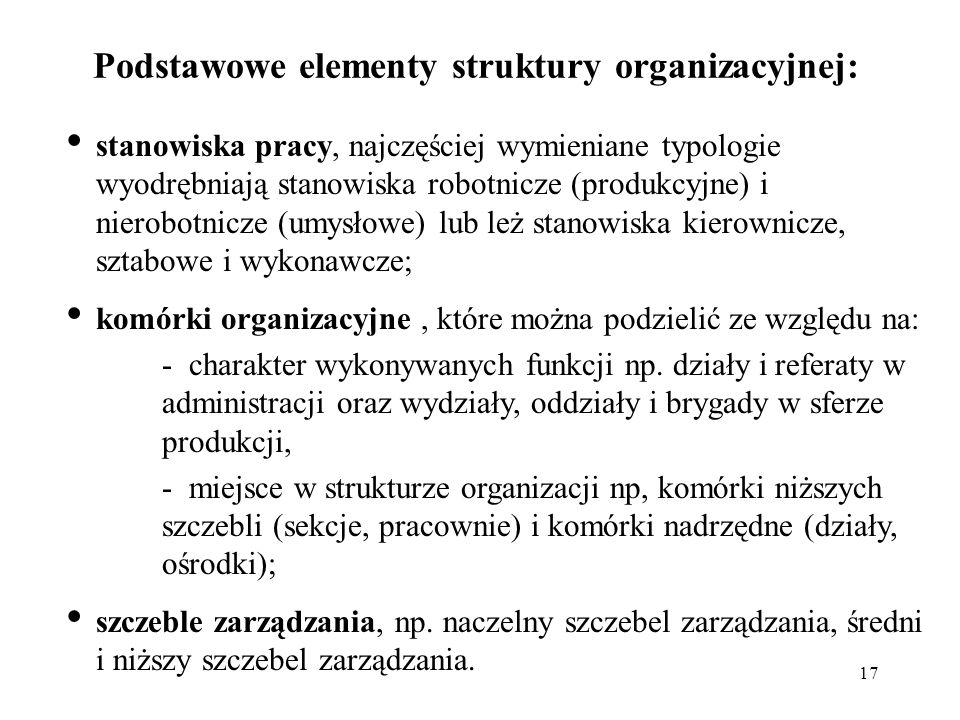 Podstawowe elementy struktury organizacyjnej:
