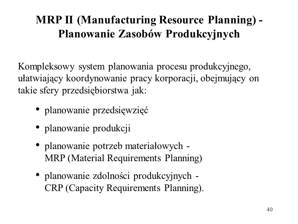 MRP II (Manufacturing Resource Planning) - Planowanie Zasobów Produkcyjnych