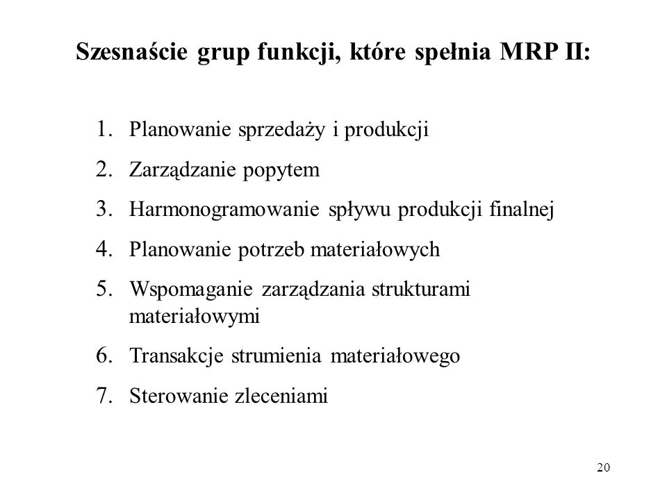 Szesnaście grup funkcji, które spełnia MRP II: