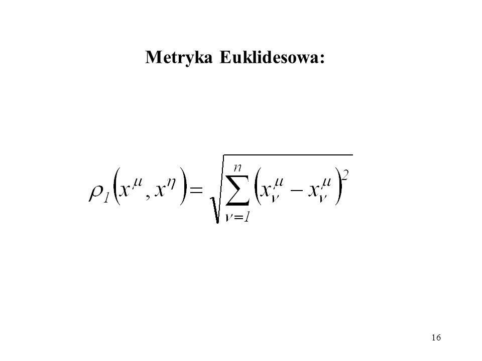 Metryka Euklidesowa: