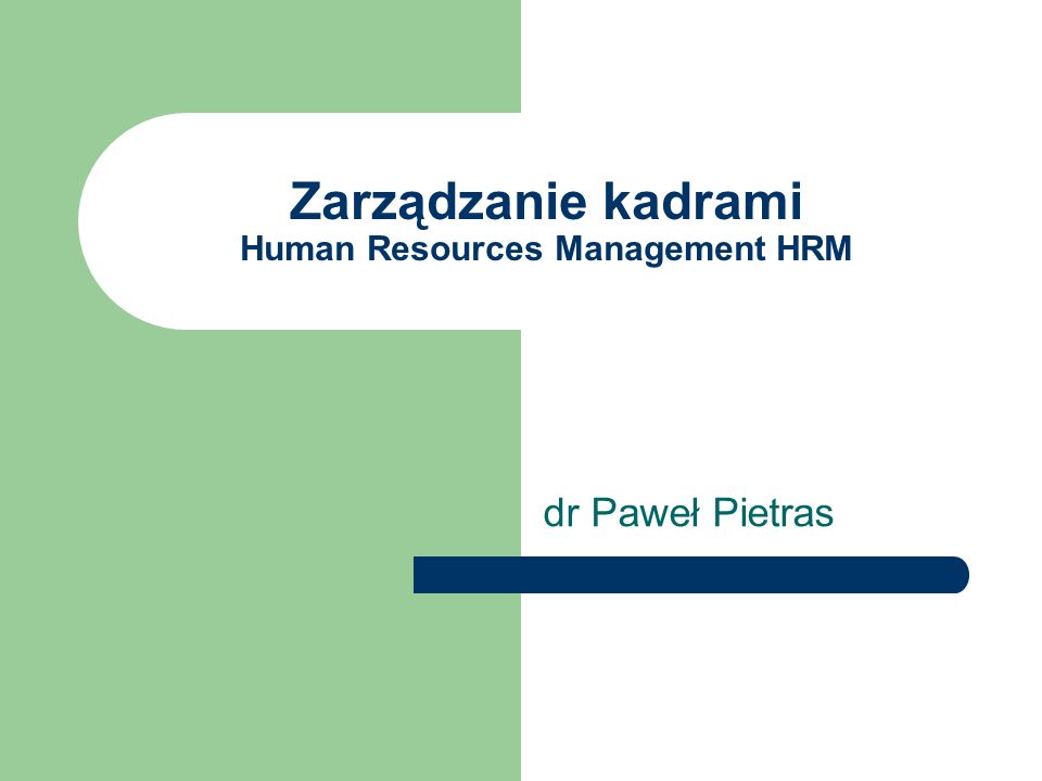 Zarządzanie kadrami Human Resources Management HRM