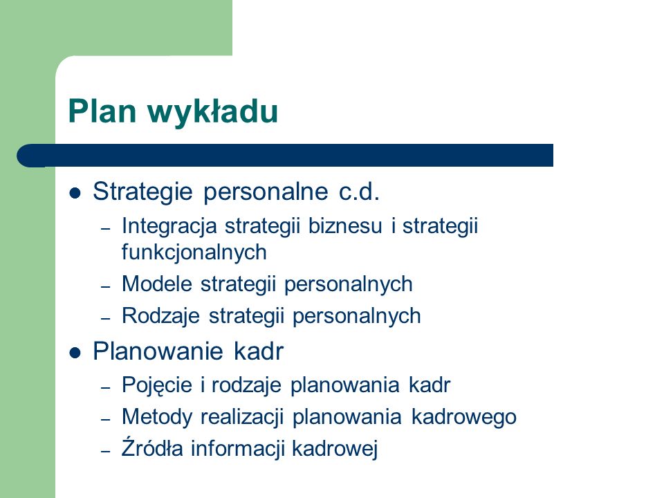 Plan wykładu Strategie personalne c.d. Planowanie kadr