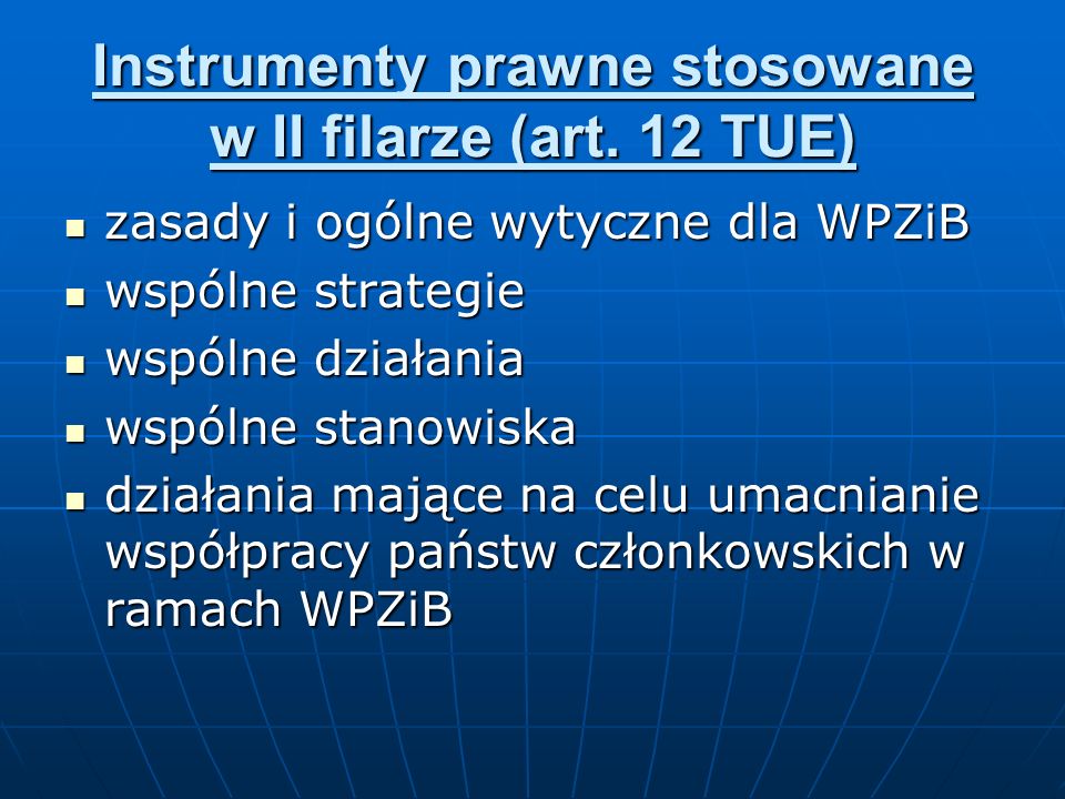 Instrumenty prawne stosowane w II filarze (art. 12 TUE)