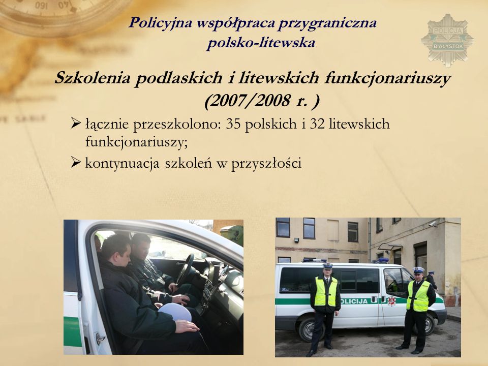 Szkolenia podlaskich i litewskich funkcjonariuszy (2007/2008 r. )