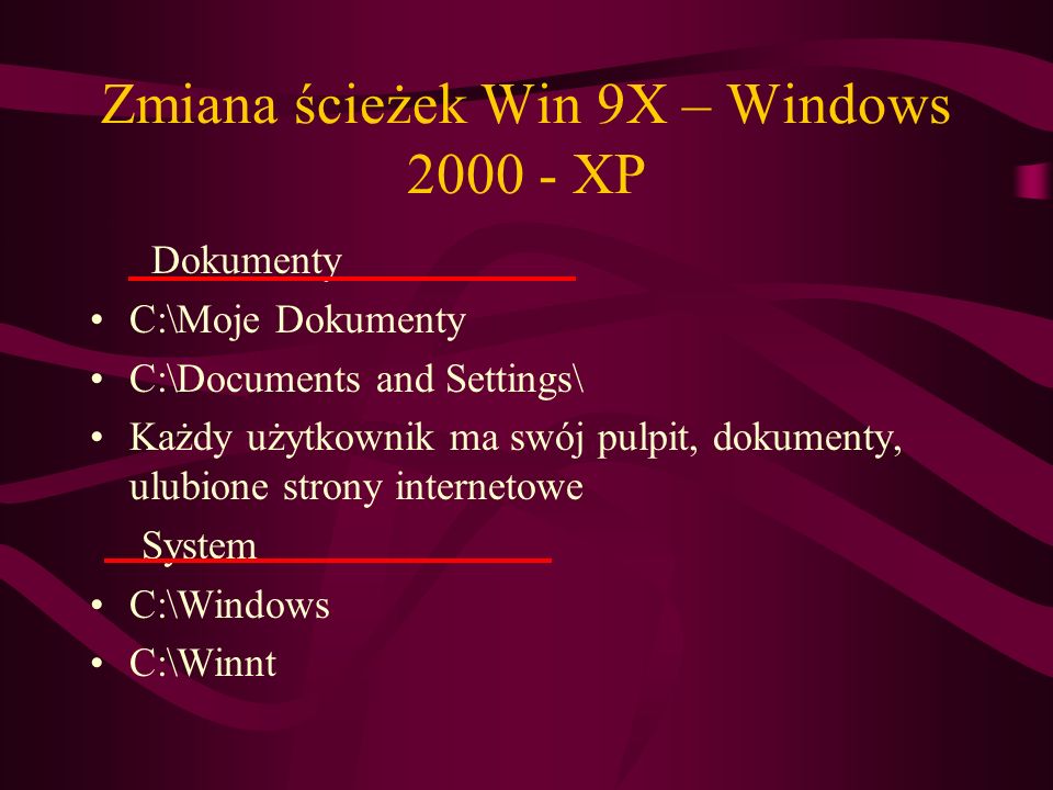 Zmiana ścieżek Win 9X – Windows XP