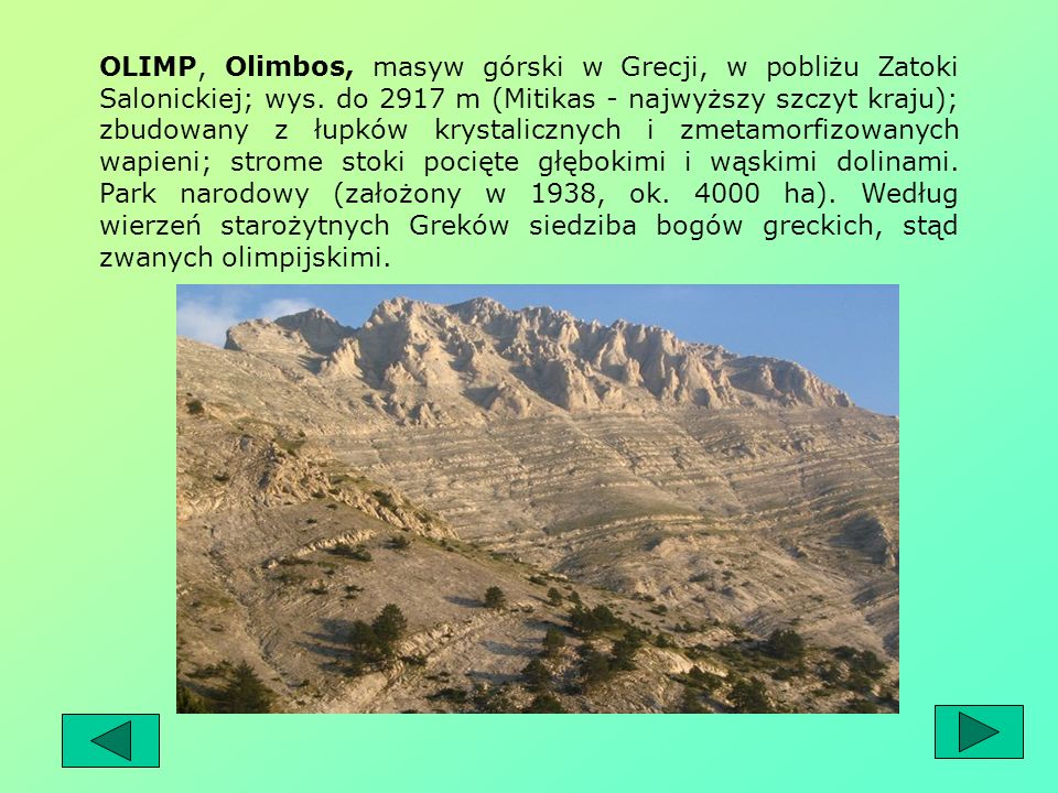 OLIMP, Olimbos, masyw górski w Grecji, w pobliżu Zatoki Salonickiej; wys.