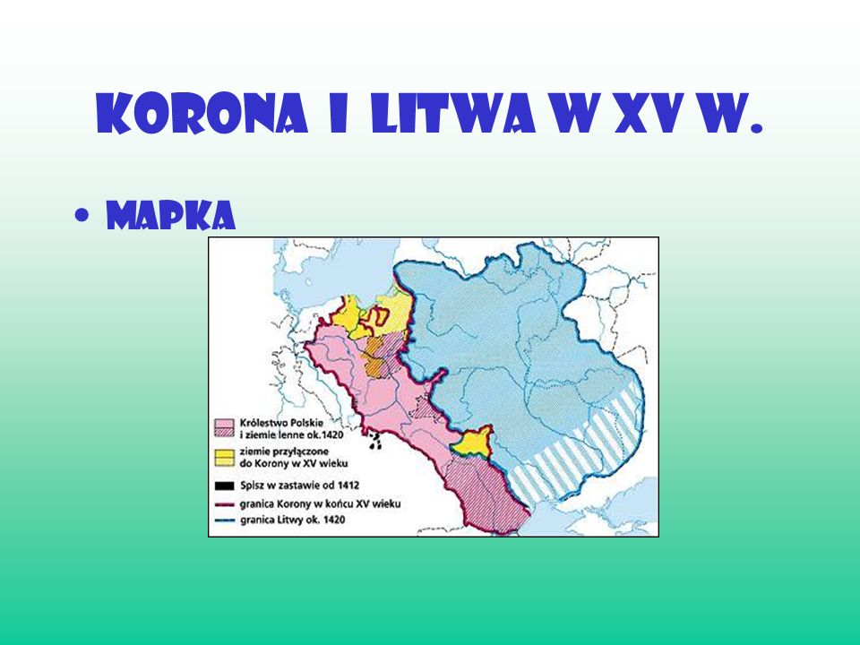 KORONA I LITWA w XV w. mapka