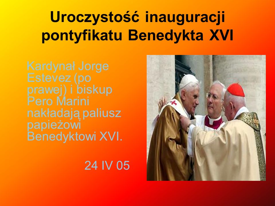 Uroczystość inauguracji pontyfikatu Benedykta XVI