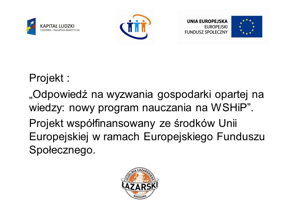 Projekt : „Odpowiedź na wyzwania gospodarki opartej na wiedzy: nowy program nauczania na WSHiP .