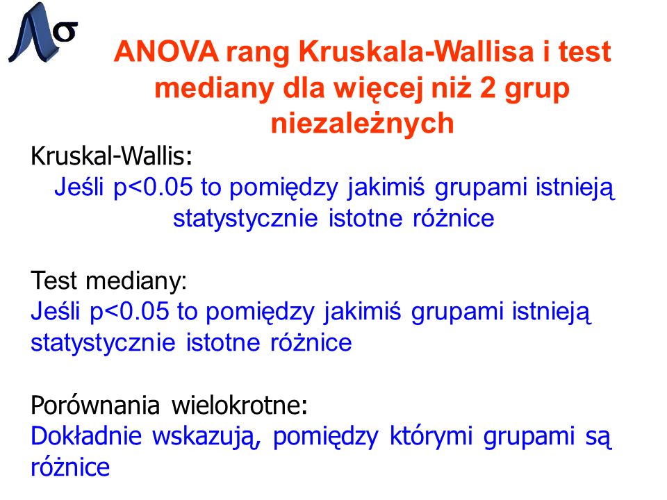 ANOVA rang Kruskala-Wallisa i test mediany dla więcej niż 2 grup niezależnych