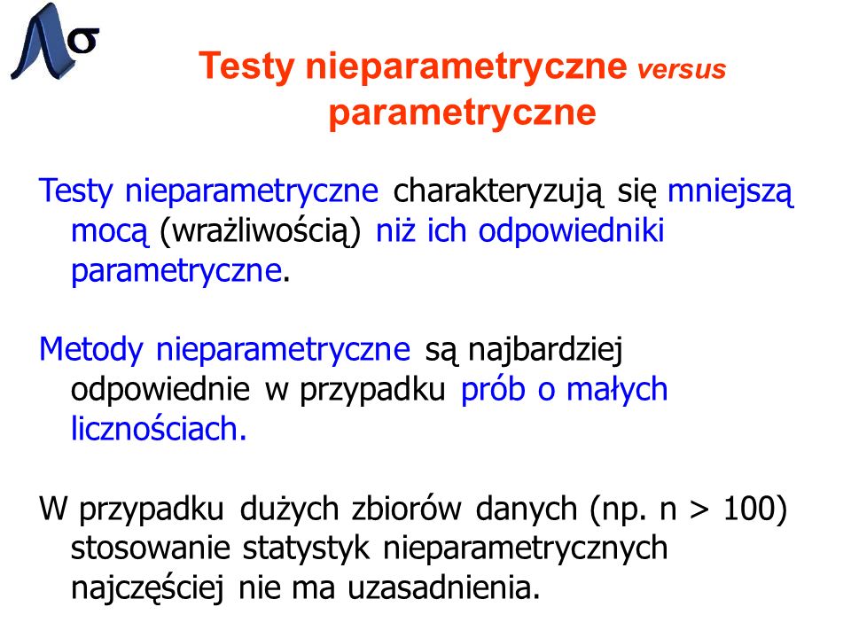 Testy nieparametryczne versus parametryczne