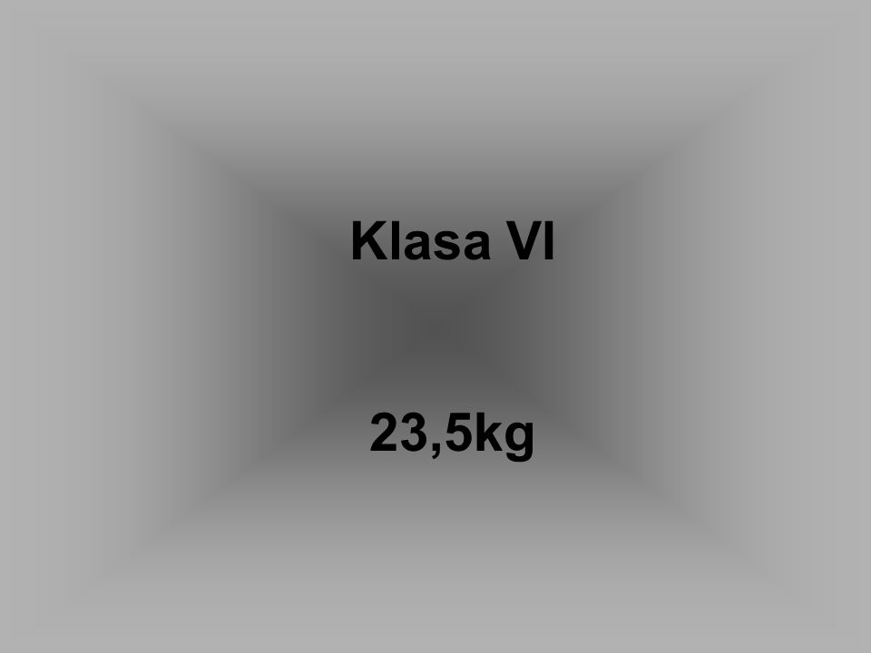 Klasa VI 23,5kg
