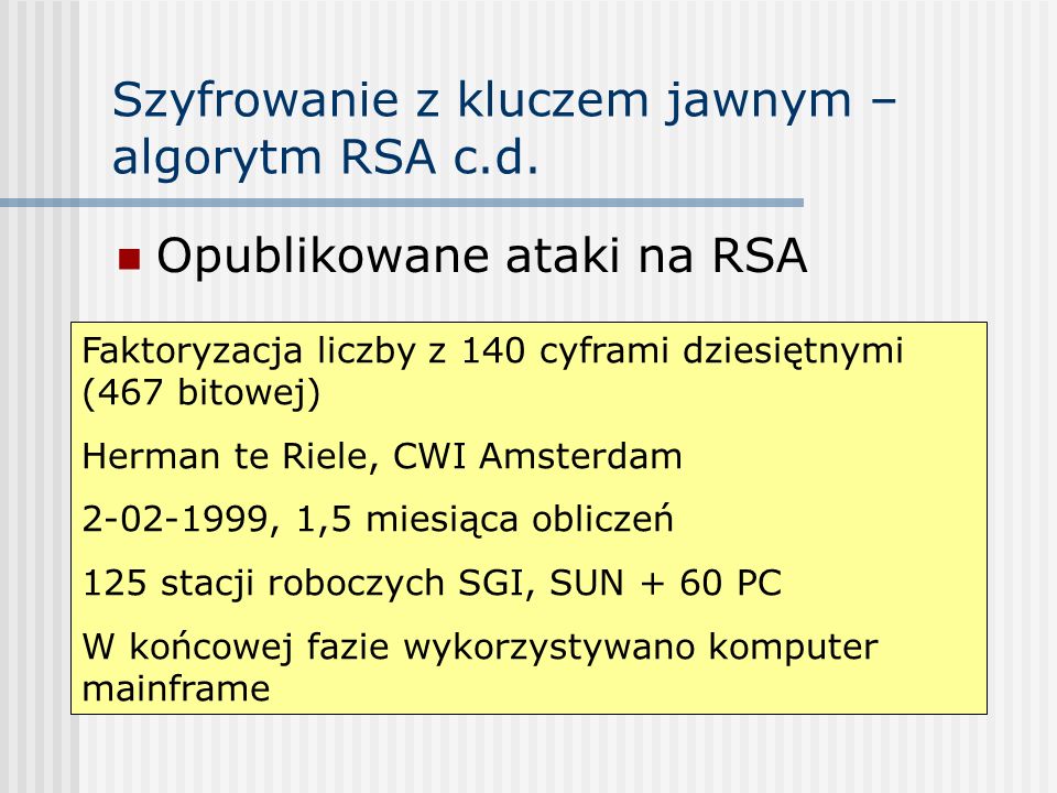 Szyfrowanie z kluczem jawnym – algorytm RSA c.d.