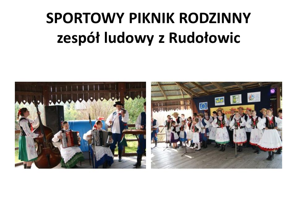 SPORTOWY PIKNIK RODZINNY zespół ludowy z Rudołowic