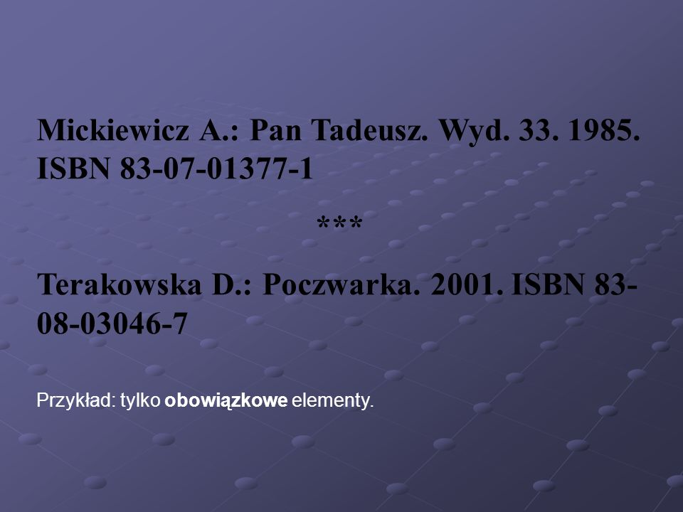 Mickiewicz A.: Pan Tadeusz. Wyd ISBN ***