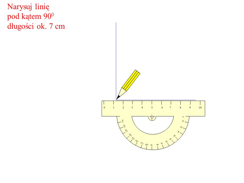 Narysuj linię pod kątem 900 długości ok. 7 cm