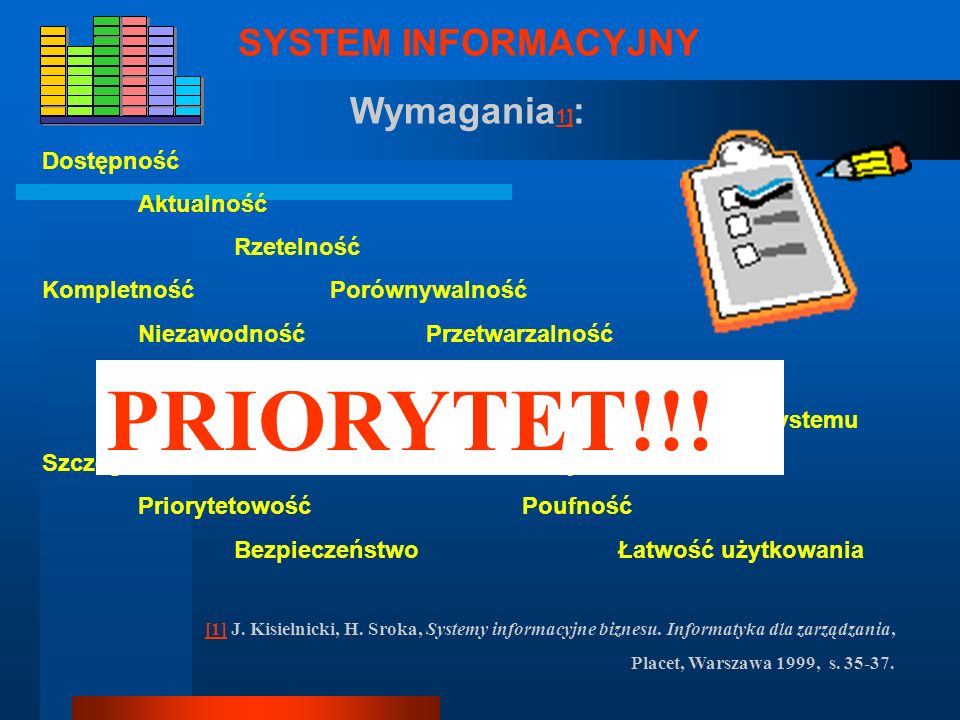 PRIORYTET!!! SYSTEM INFORMACYJNY Wymagania1]: Dostępność Aktualność
