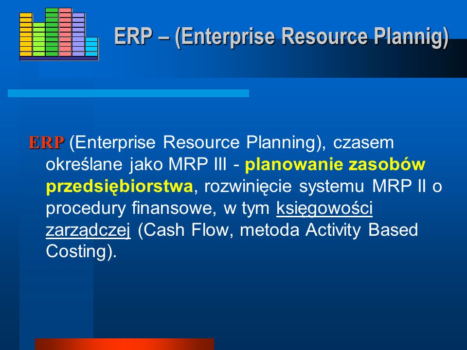ERP – (Enterprise Resource Plannig)