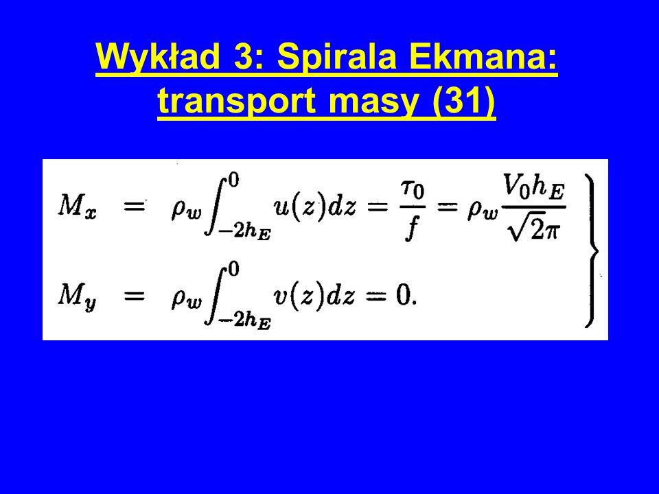 Wykład 3: Spirala Ekmana: transport masy (31)