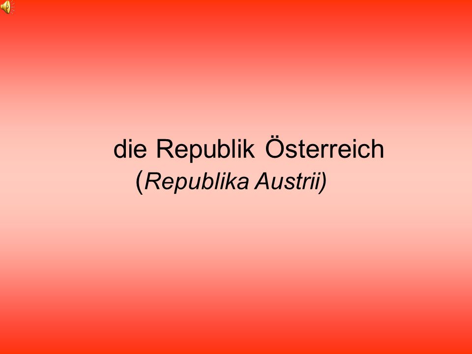 die Republik Österreich (Republika Austrii)