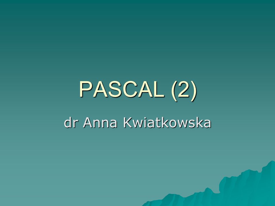 PASCAL (2) dr Anna Kwiatkowska