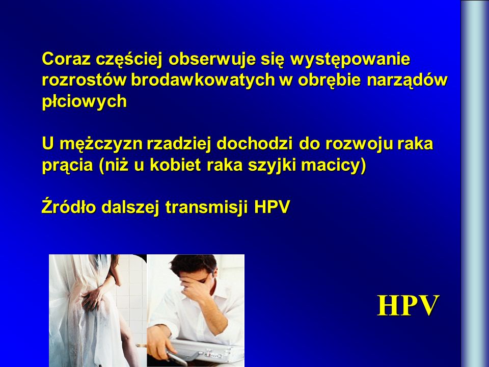 HPV Coraz częściej obserwuje się występowanie
