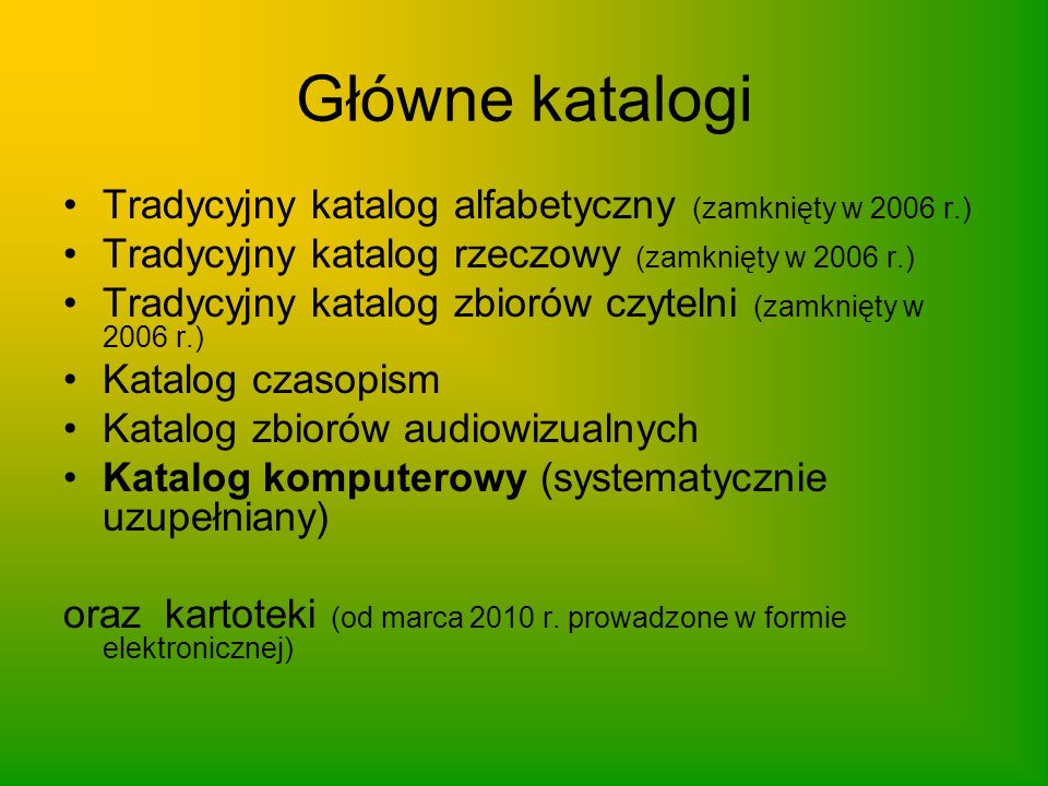 Główne katalogi Tradycyjny katalog alfabetyczny (zamknięty w 2006 r.)