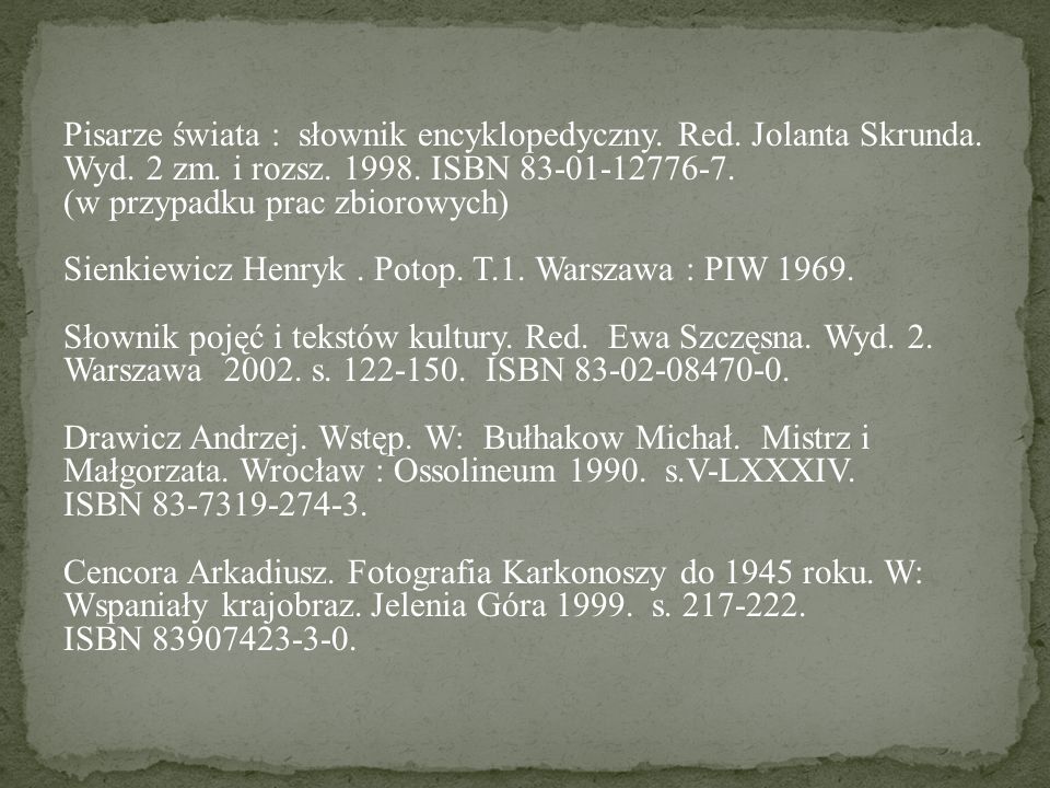 Pisarze świata : słownik encyklopedyczny. Red. Jolanta Skrunda. Wyd