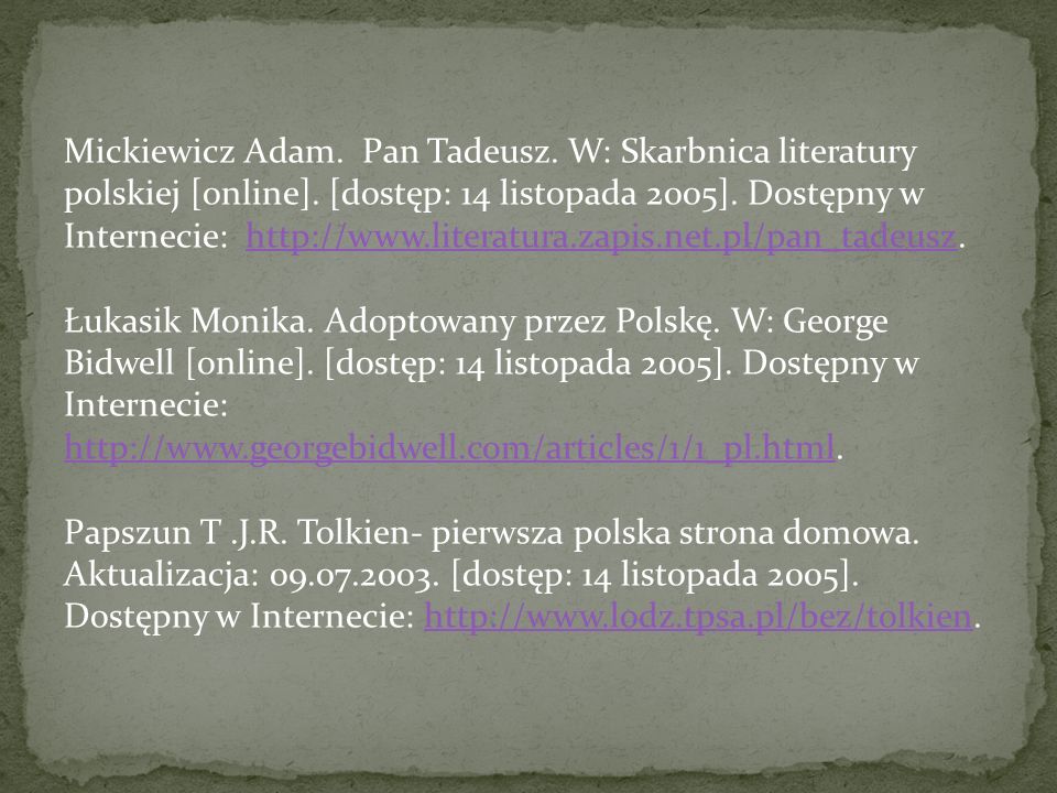 Mickiewicz Adam. Pan Tadeusz. W: Skarbnica literatury polskiej [online]. [dostęp: 14 listopada 2005]. Dostępny w Internecie: