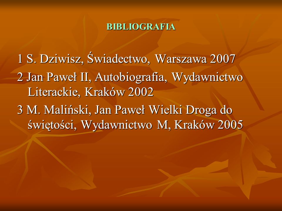 1 S. Dziwisz, Świadectwo, Warszawa 2007