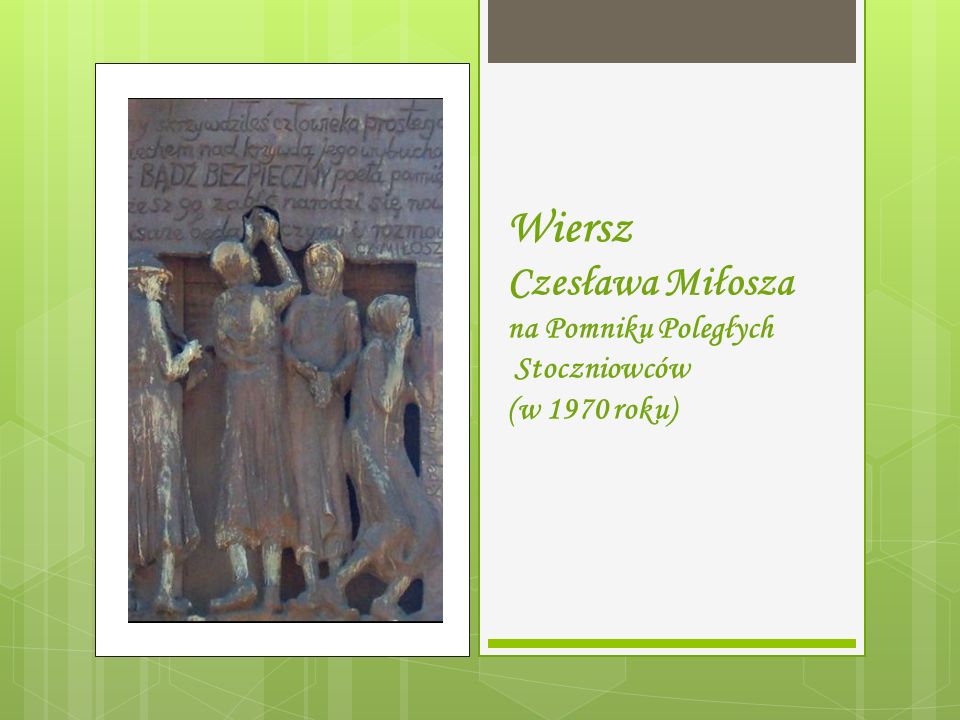 Wiersz Czesława Miłosza na Pomniku Poległych Stoczniowców (w 1970 roku)