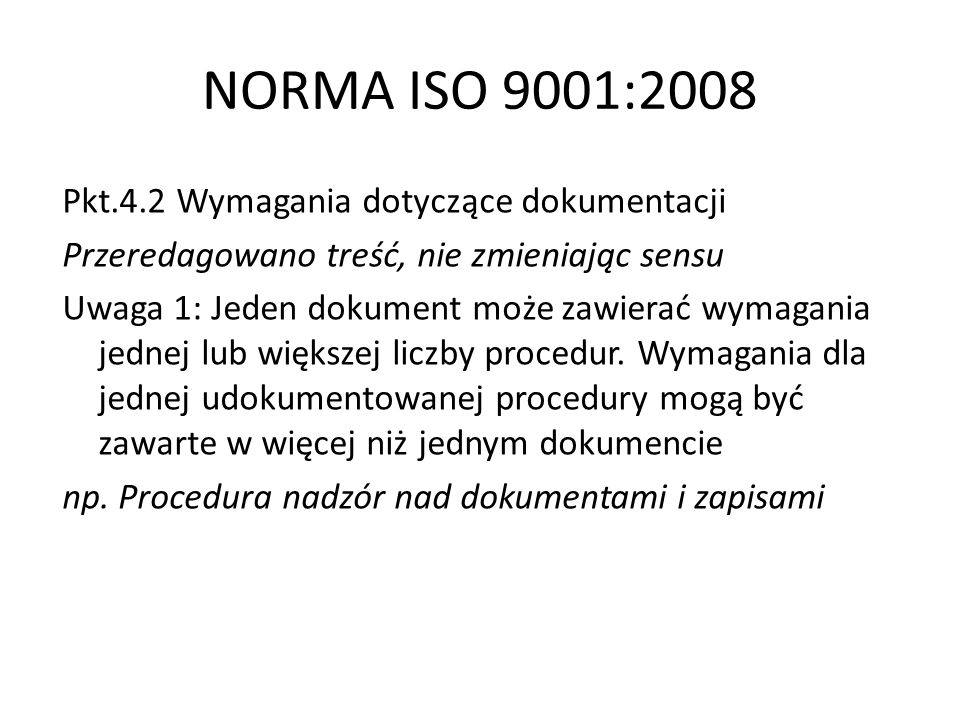 NORMA ISO 9001:2008 Pkt.4.2 Wymagania dotyczące dokumentacji