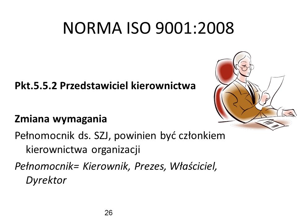 NORMA ISO 9001:2008 Pkt Przedstawiciel kierownictwa