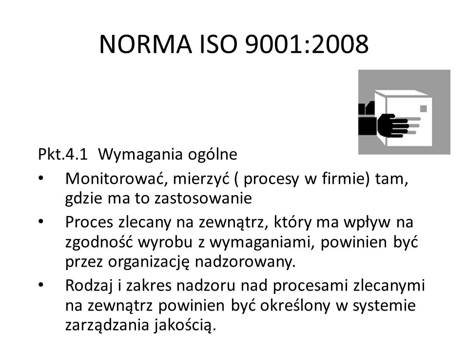 NORMA ISO 9001:2008 Pkt.4.1 Wymagania ogólne