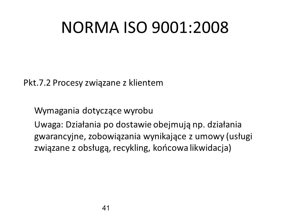 NORMA ISO 9001:2008 Pkt.7.2 Procesy związane z klientem