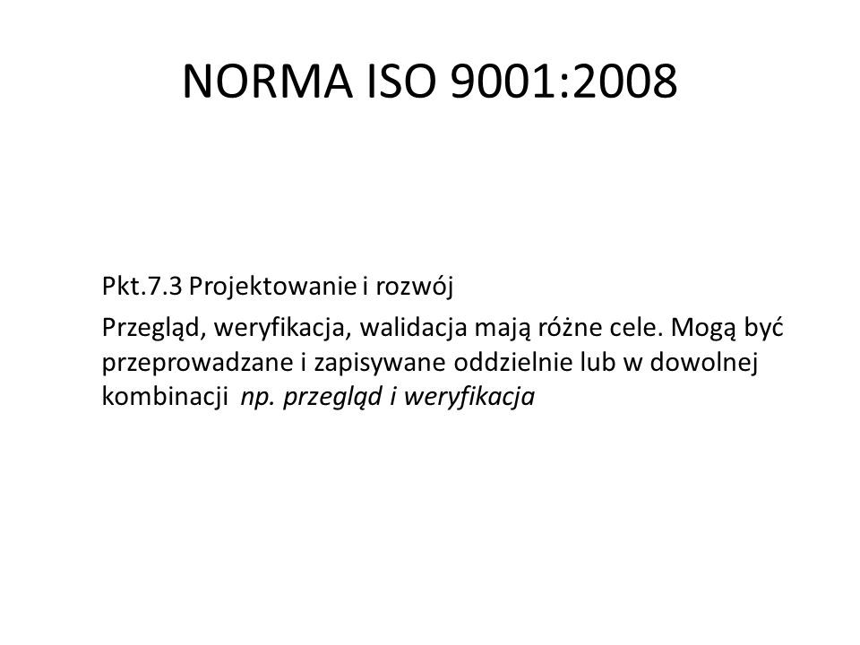 NORMA ISO 9001:2008 Pkt.7.3 Projektowanie i rozwój