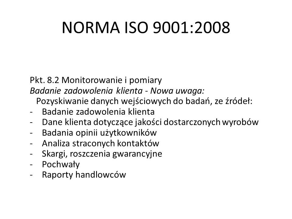 NORMA ISO 9001:2008 Pkt. 8.2 Monitorowanie i pomiary