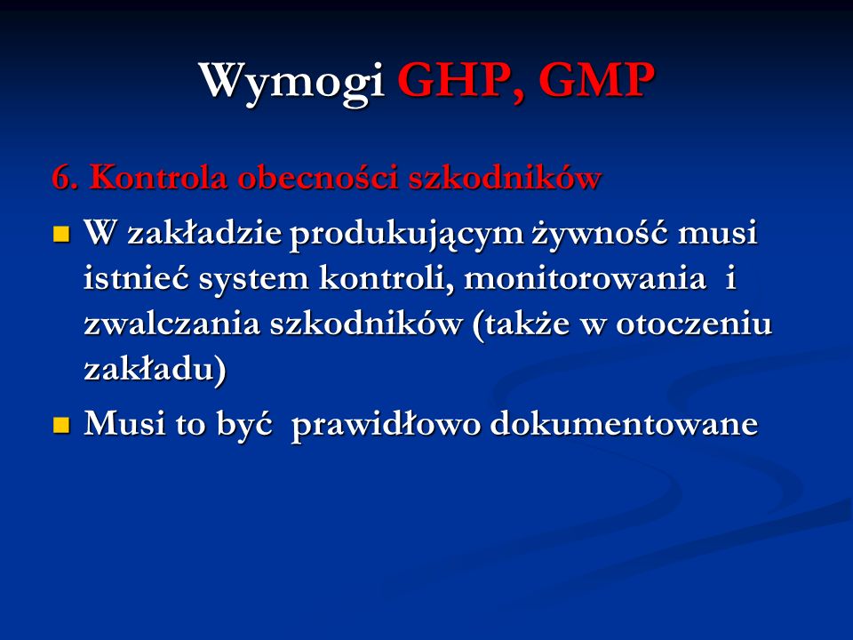 Wymogi GHP, GMP 6. Kontrola obecności szkodników