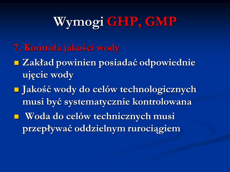 Wymogi GHP, GMP 7. Kontrola jakości wody
